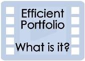 What is an efficient portfolio?